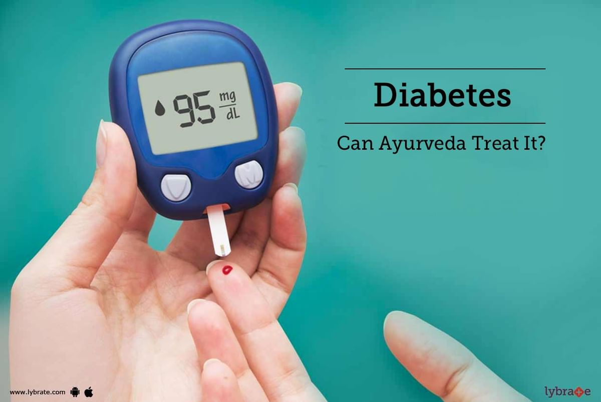 Diabetes - Can Ayurveda Treat It? - By Dr. Vaijayanti Patki | Lybrate