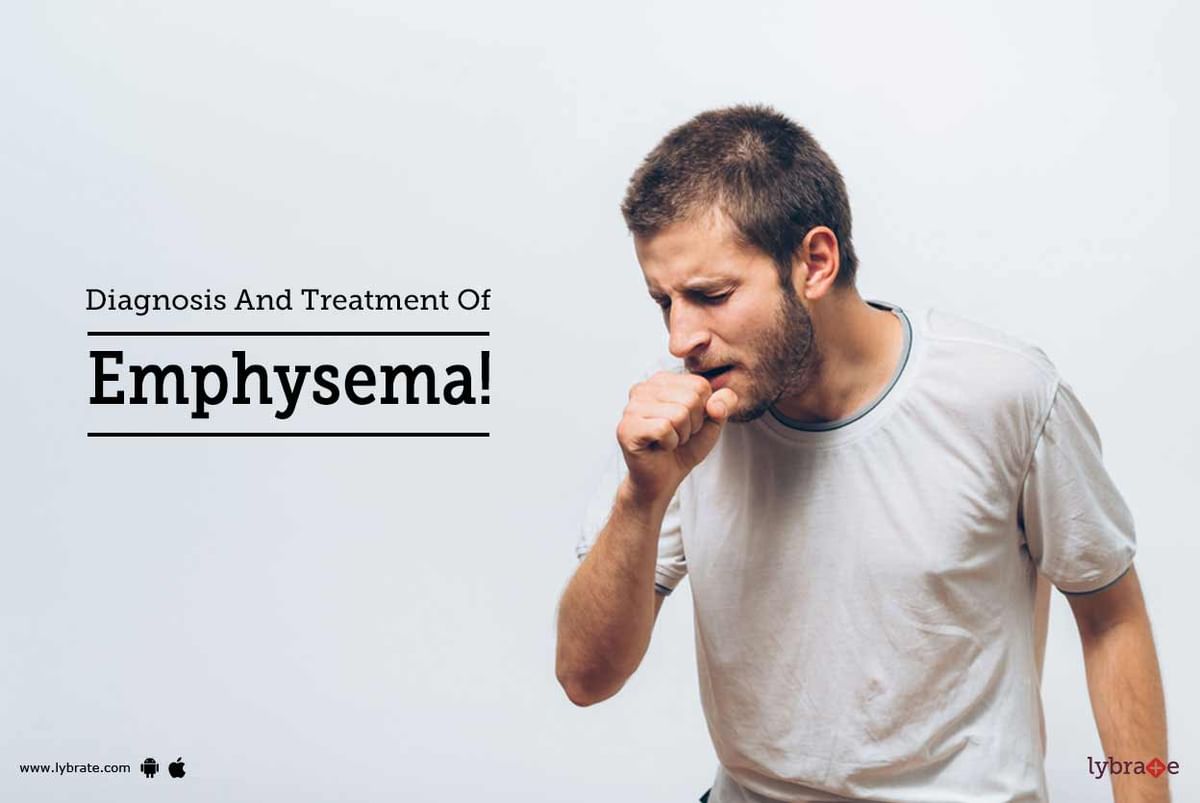 Diagnosis And Treatment Of Emphysema! - By Dr. Brijesh Prajapat | Lybrate