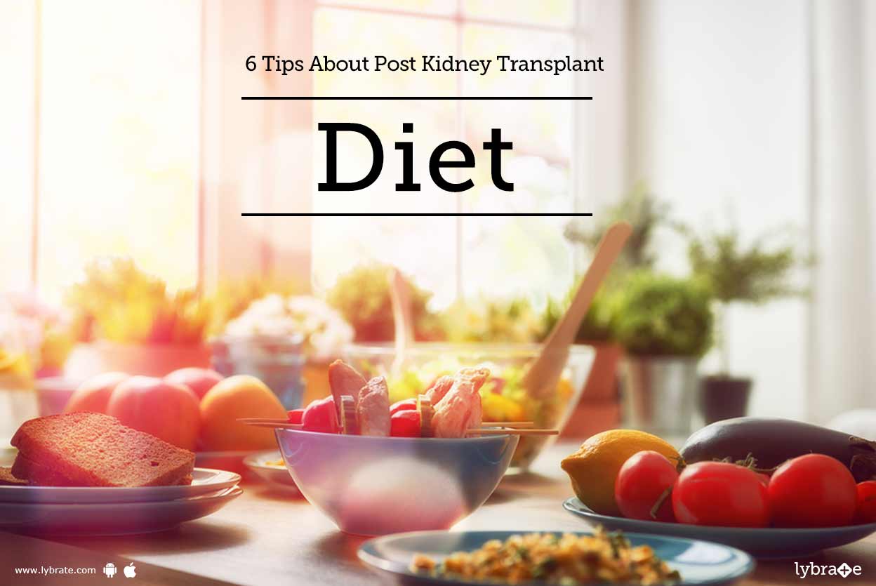 6 Tips About Post Kidney Transplant Diet By Dt. Anitha Narayanamurthy