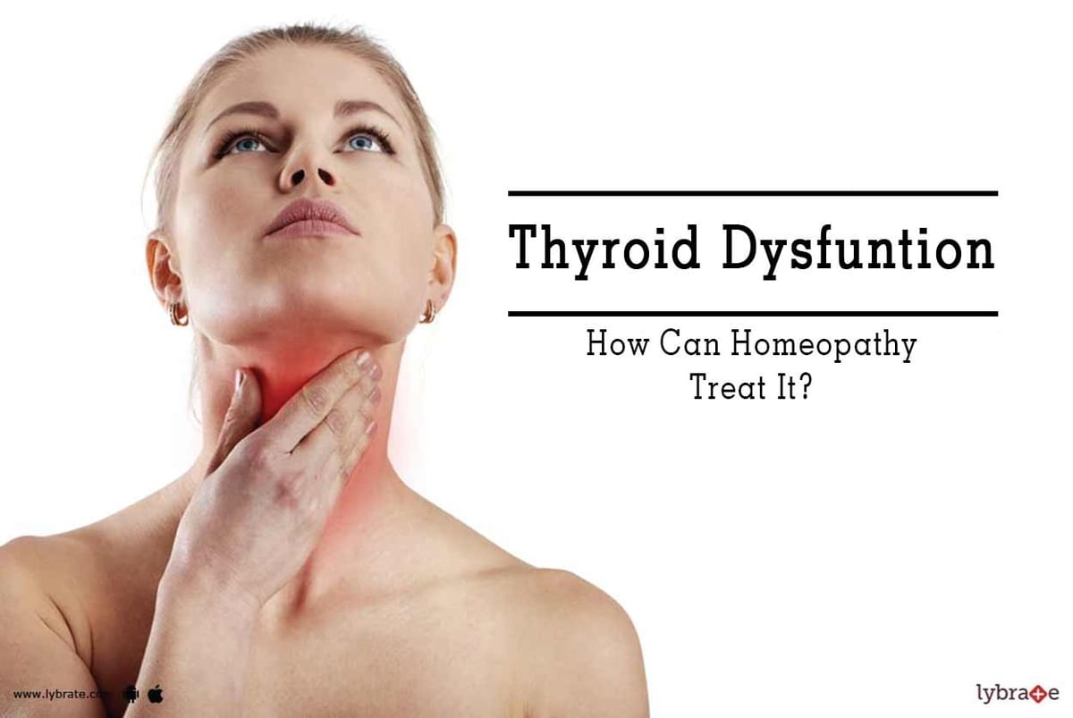 Thyroid Dysfuntion - How Can Homeopathy Treat It? - By Dr. Kamal 