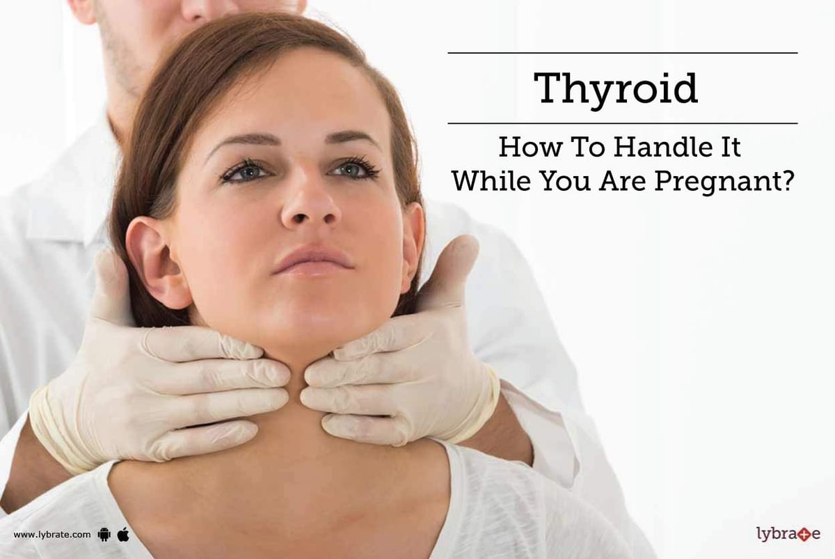 Thyroid - How To Handle It While You Are Pregnant? - By Dr. Arpana Jain ...