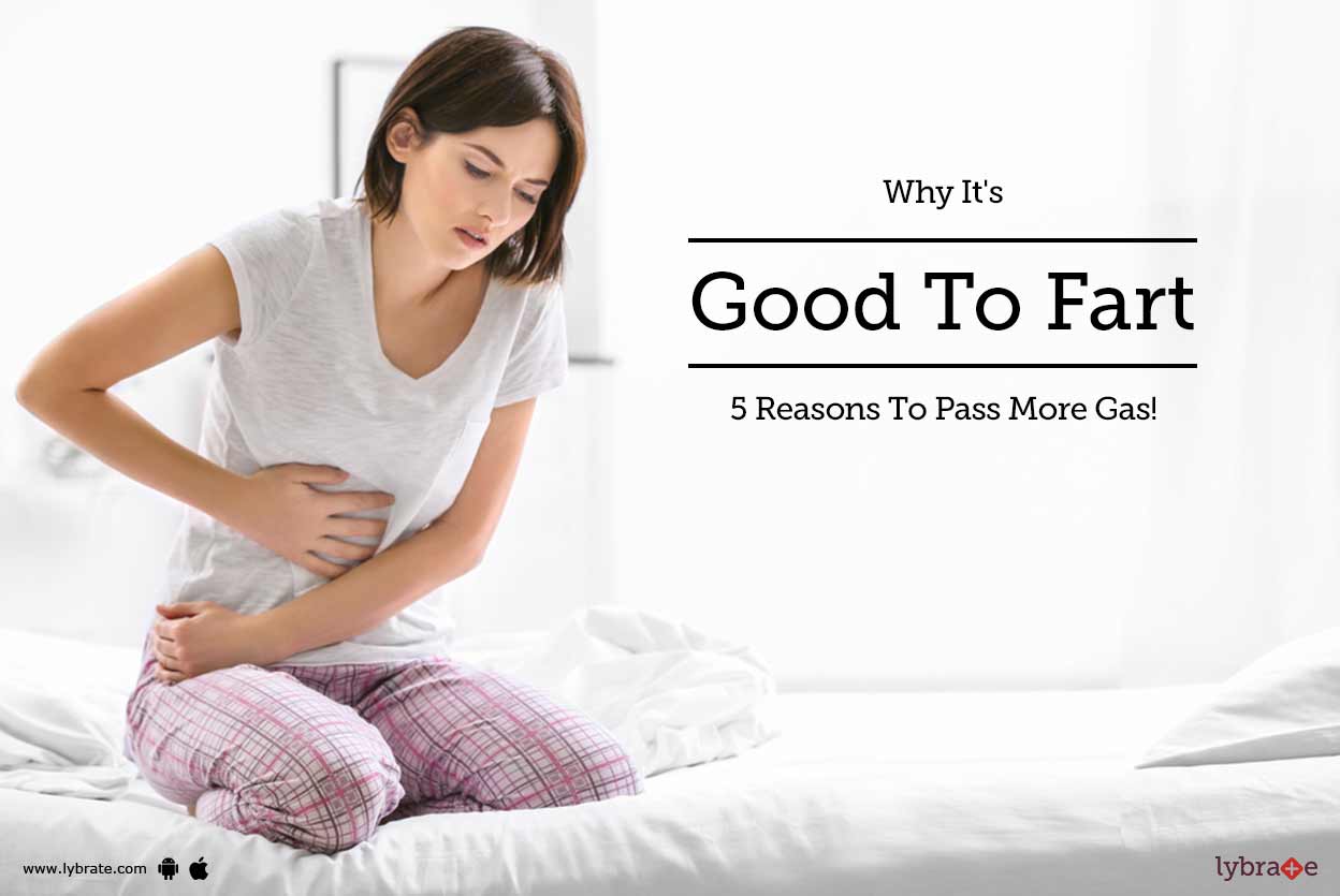 Why It's Good To Fart 5 Reasons To Pass More Gas! By Dr. Sajeev