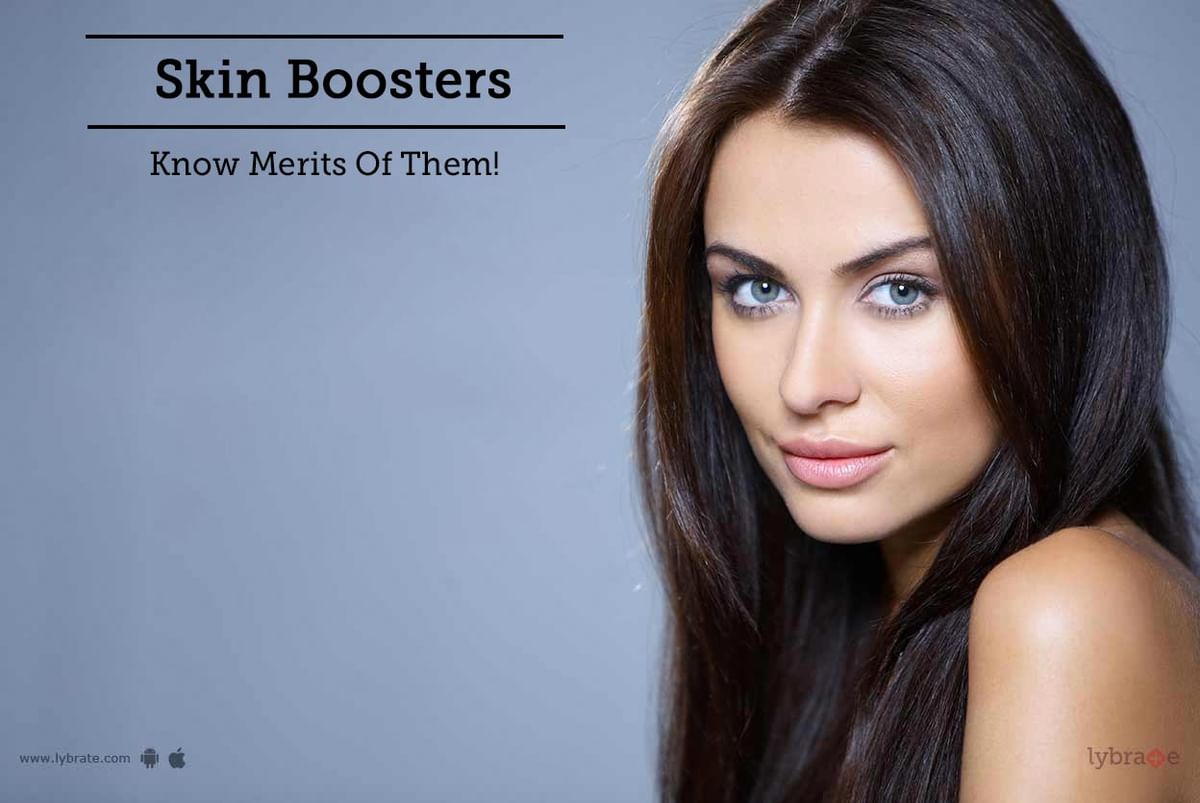 Skin Boosters - Know Merits Of Them! - By Dr. B Lakshmi Divya | Lybrate