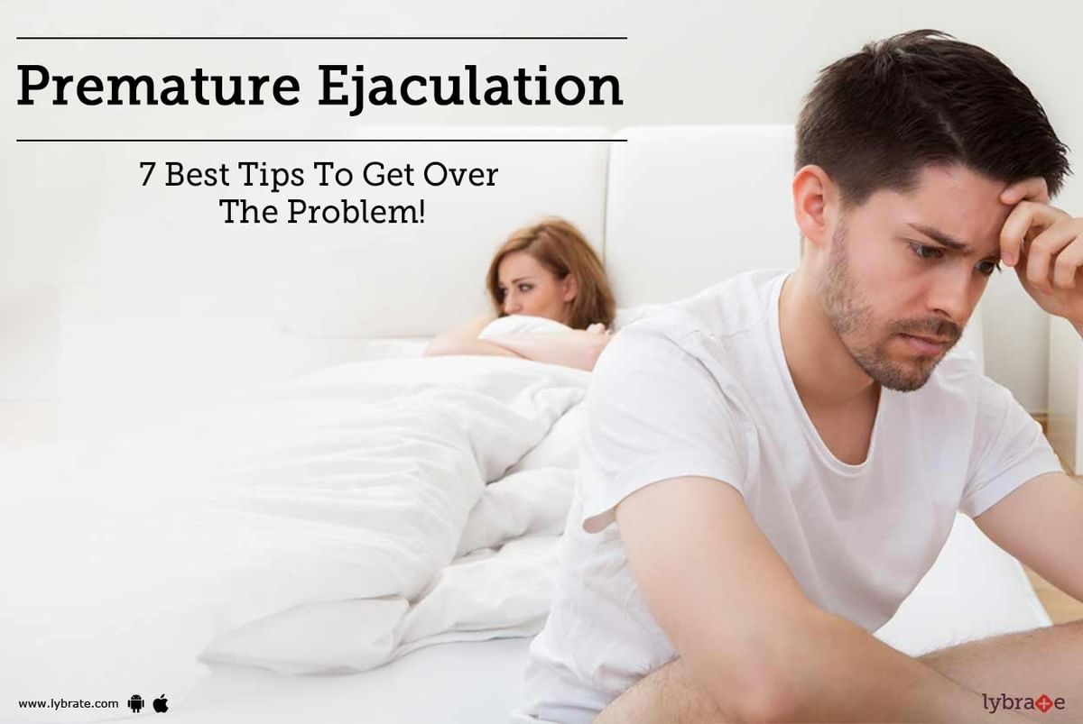 Premature Ejaculation 7 Best Tips To Get Over The Problem By