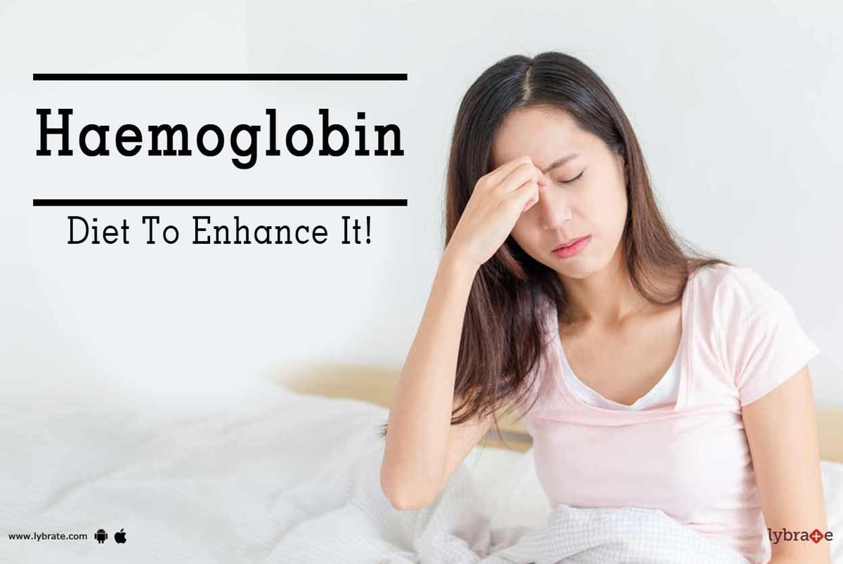 Haemoglobin - Diet To Enhance It! - By Dr. Pankaj Kumar | Lybrate