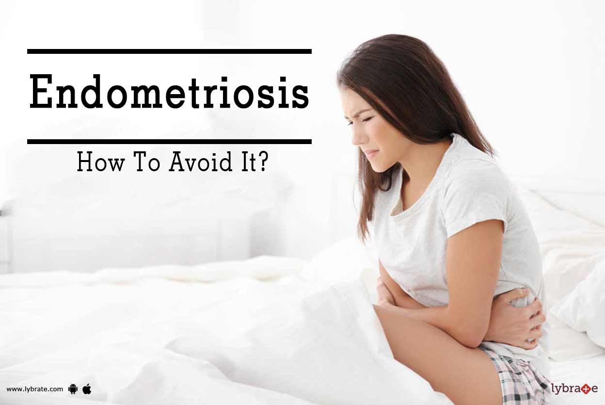 Endometriosis How To Avoid It? By Dr. Asha Gavade Lybrate