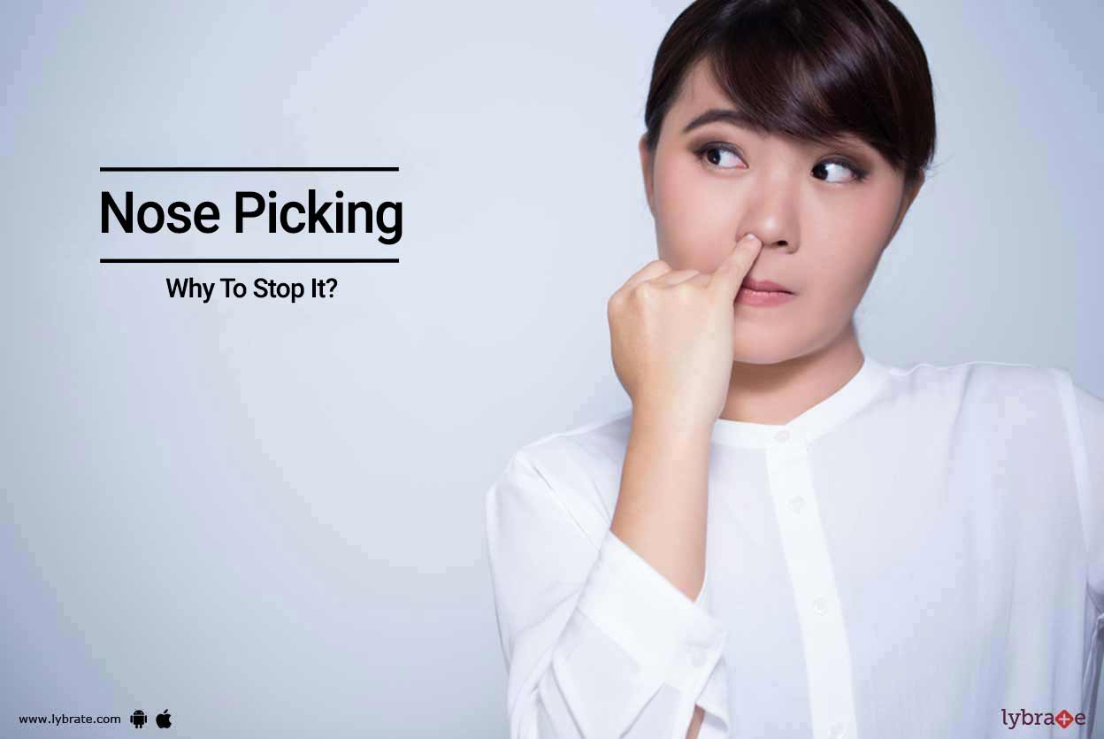 Nose Picking Why To Stop It? By Dr. Rajesh Kumar Sharma Lybrate