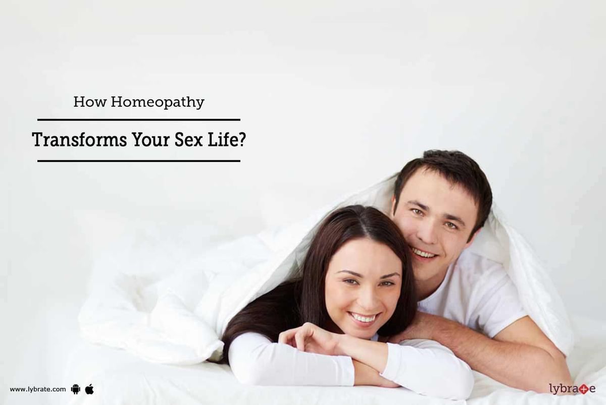 How Homeopathy Transforms Your Sex Life By Dr Taj Dawakhana Lybrate 