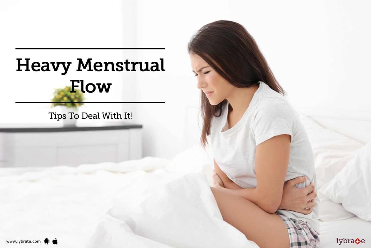 Heavy Menstrual Flow - Tips To Deal With It! - By Dr. Nutan Hegde | Lybrate