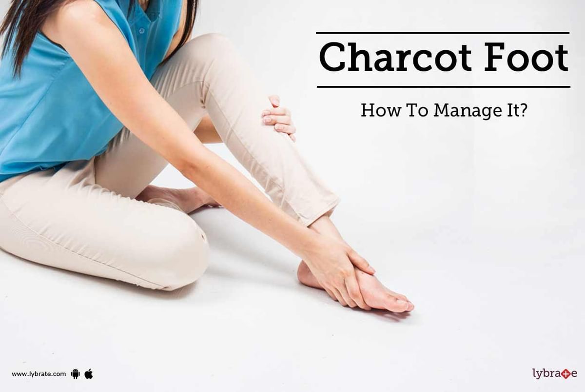 Charcot Foot - How To Manage It? - By Dr. Shrikant Bhoyar | Lybrate