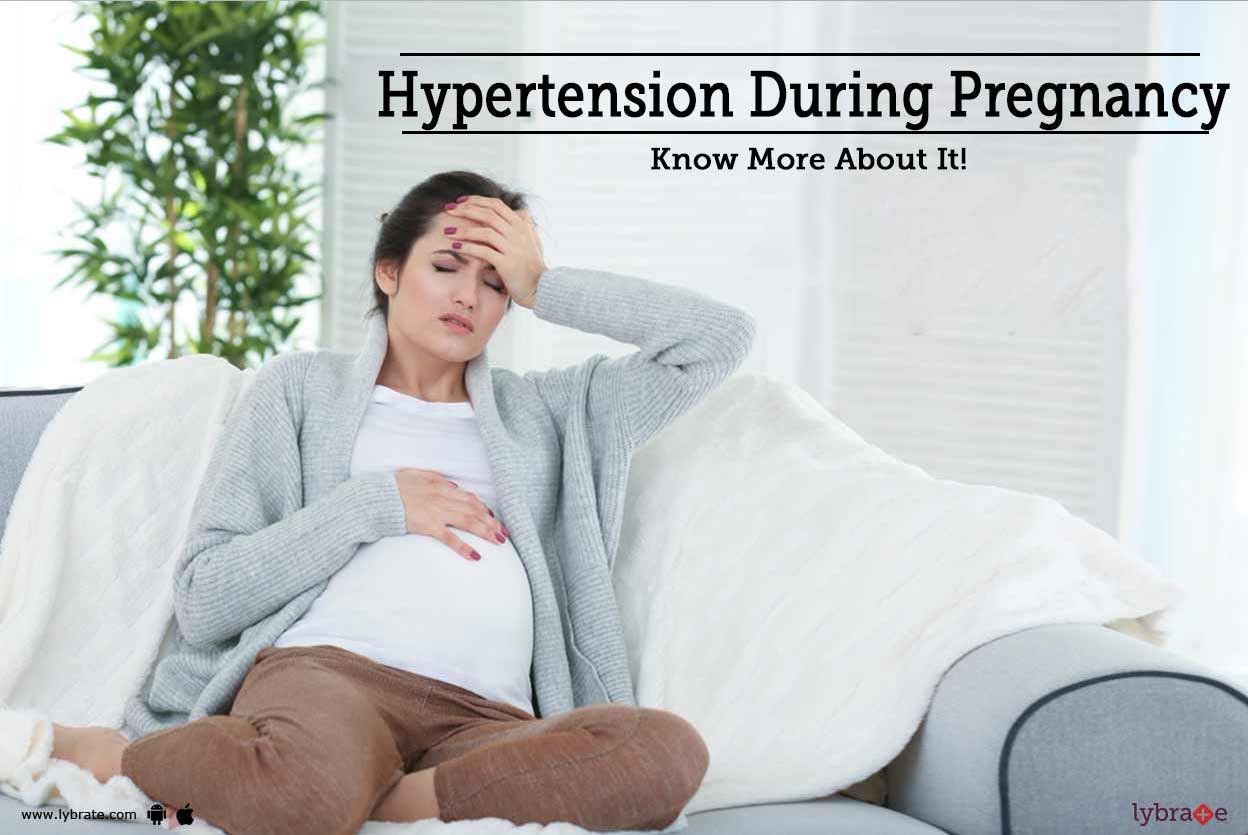 Hypertension During Pregnancy Know More About It! By Dr. Dimpy