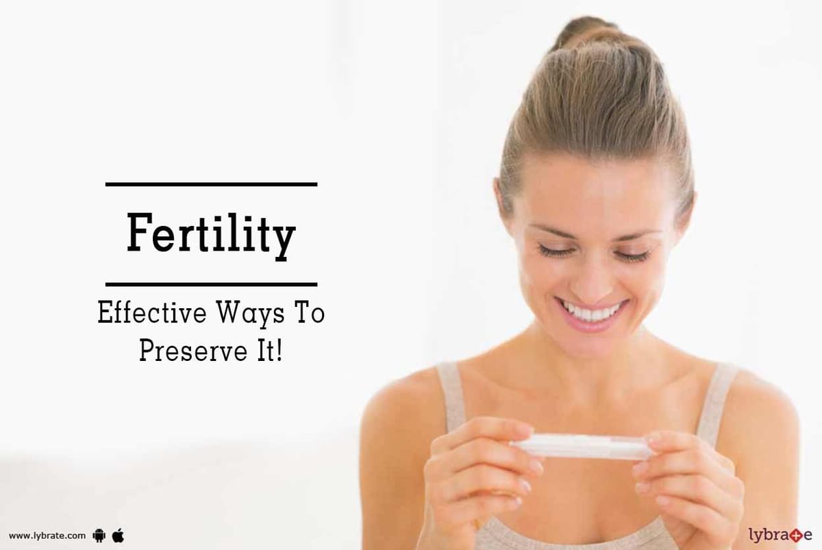 Fertility - Effective Ways To Preserve It! - By NU Hospitals | Lybrate