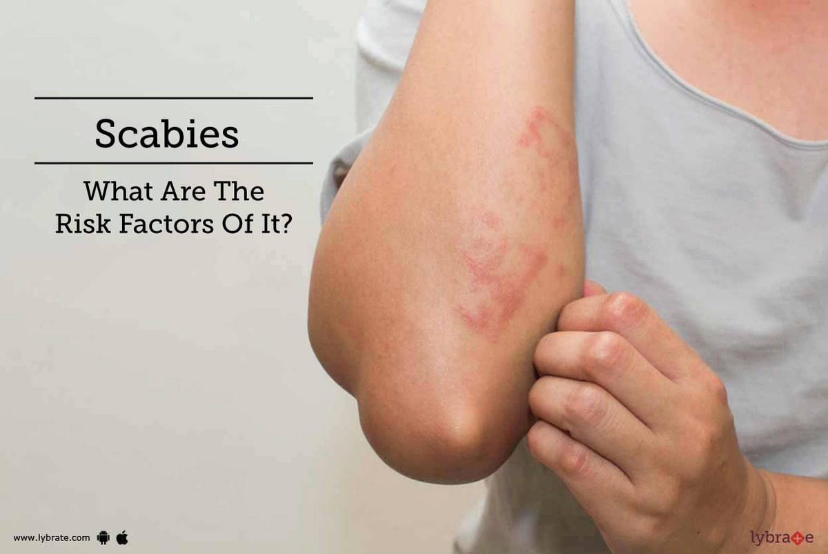 Scabies - What Are The Risk Factors Of It? - By Dr. Shirish Kulkarni