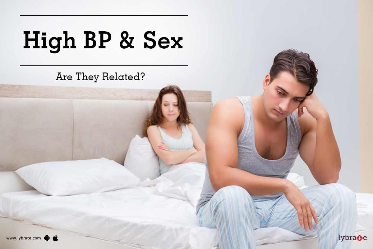 High Bp And Sex Are They Related By Dr Pk Gupta Lybrate