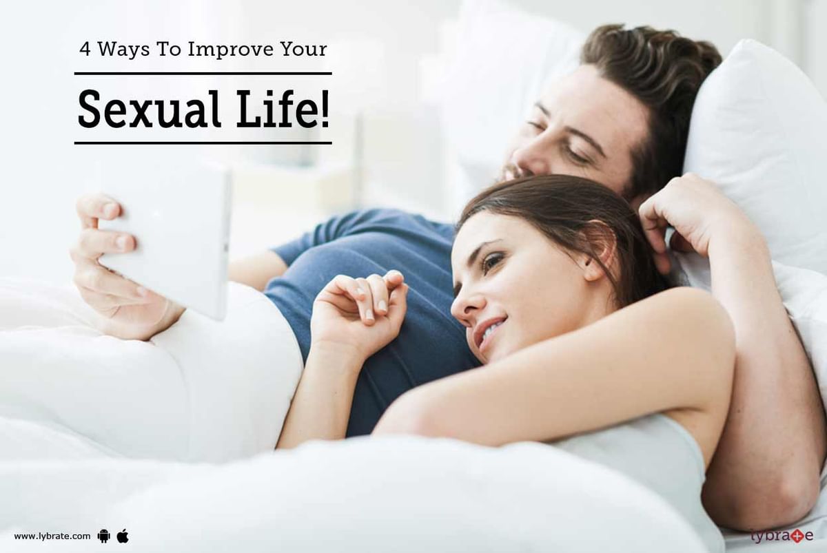 4 Ways To Improve Your Sexual Life By Dr Dinesh Kumar Tripathi Lybrate 