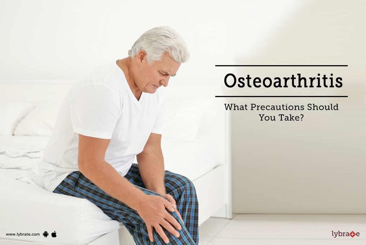 Osteoarthritis - What Precautions Should You Take? - By Dr. Mayur ...