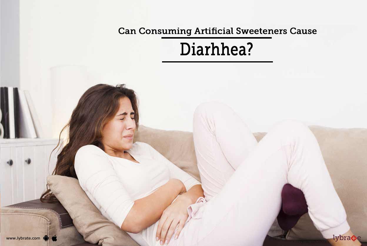 Can Consuming Artificial Sweeteners Cause Diarhhea? By Dr. Sanjay