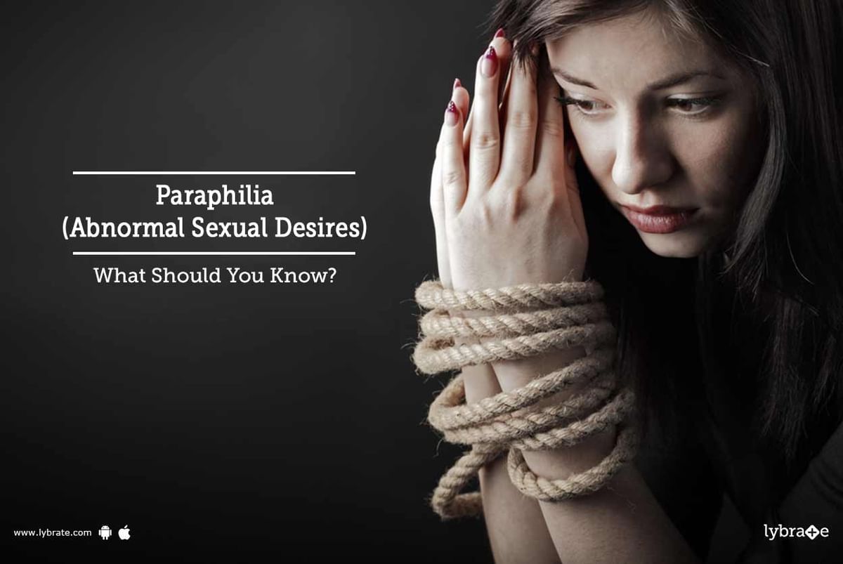 Paraphilia Abnormal Sexual Desires What Should You Know By Dr Shirish C Malde Lybrate