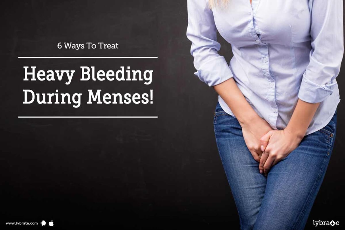 6-ways-to-treat-heavy-bleeding-during-menses-by-dr-smita-vats-lybrate