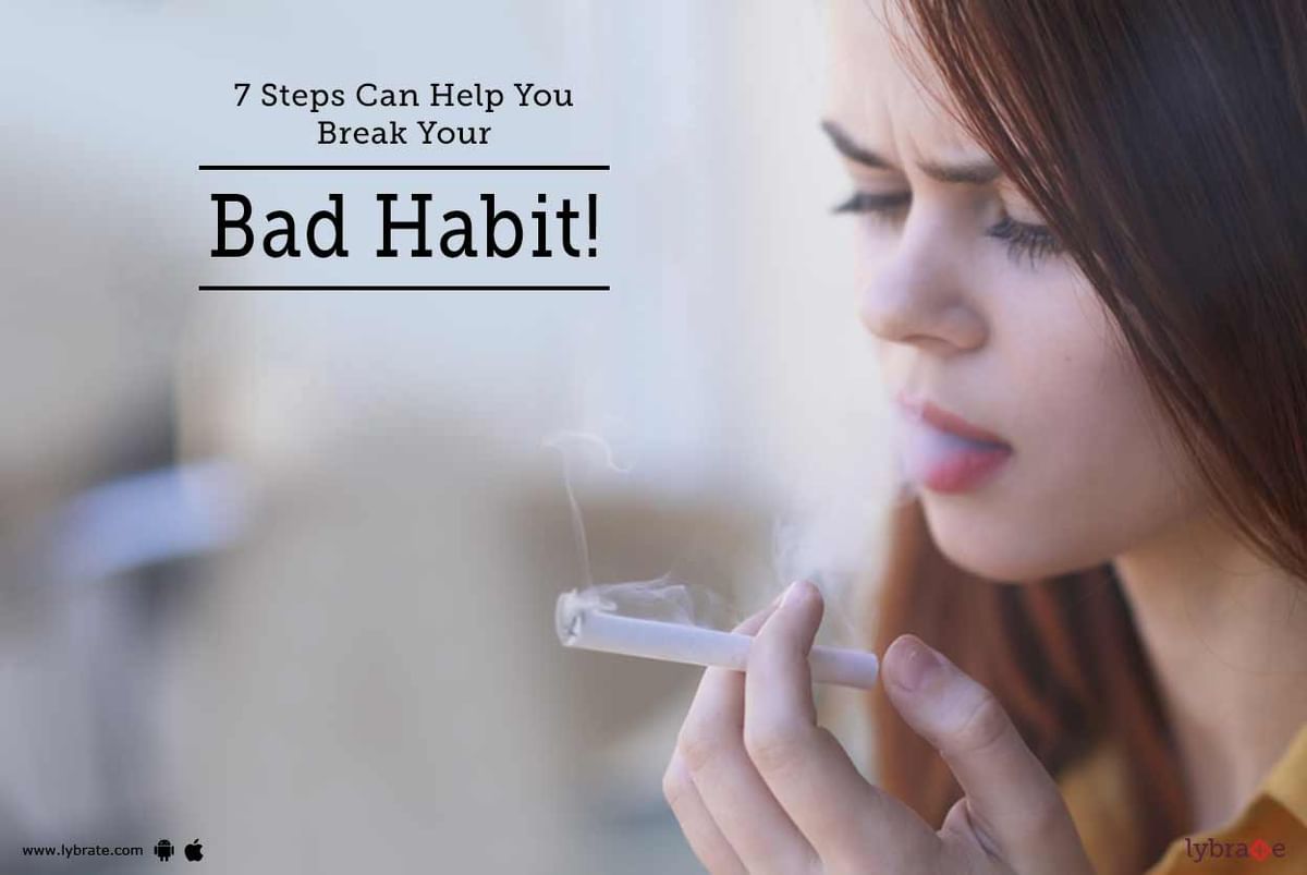 7 Steps Can Help You Break Your Bad Habit! - By Ithrive Counselling ...