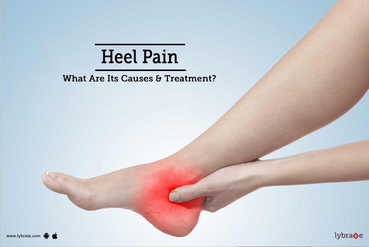 Heel Pain - What Are Its Causes & Treatment? - By Dr. Sarabjeet Singh ...