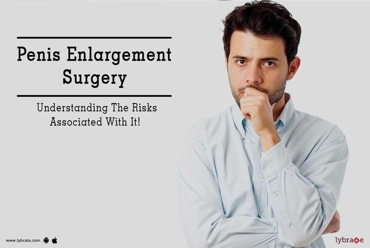 Penis Enlargement Surgery Understanding The Risks Associated