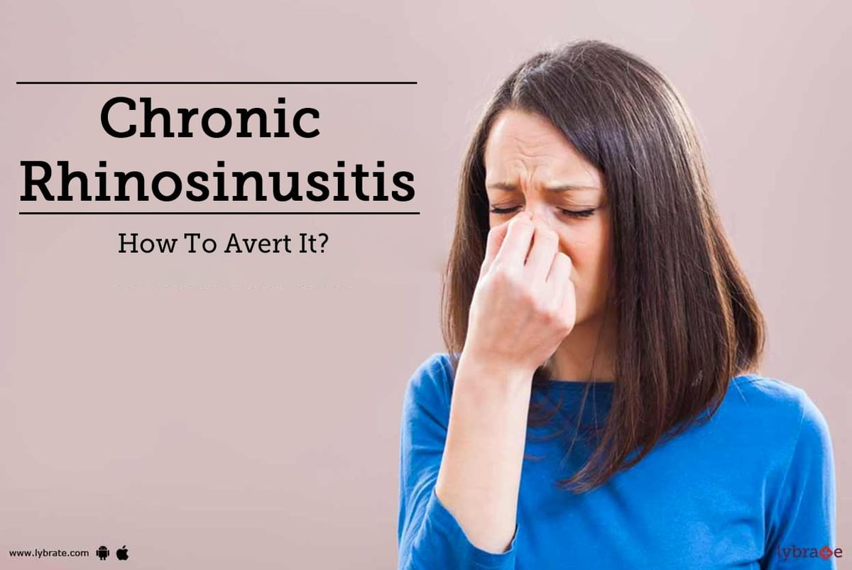 Chronic Rhinosinusitis - How To Avert It? - By Dr. Brajpal Singh Tyagi ...