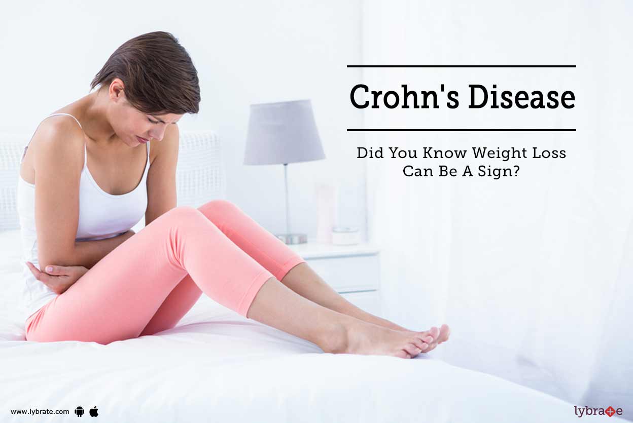 Crohn's Disease Did You Know Weight Loss Can Be A Sign? By Dr