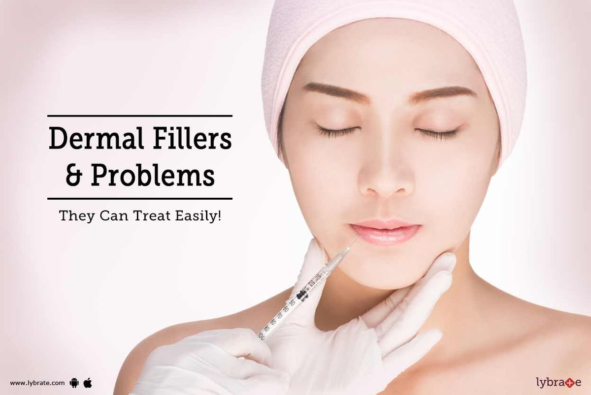 Dermal Fillers & Problems They Can Treat Easily! - By Dr. Raghuvir ...