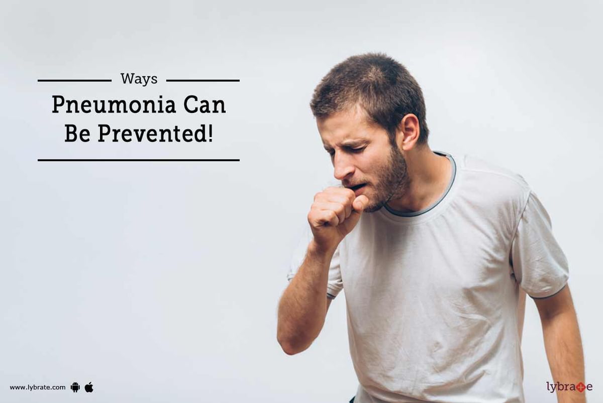 Ways Pneumonia Can Be Prevented! - By Dr. Tarun Jhamb | Lybrate