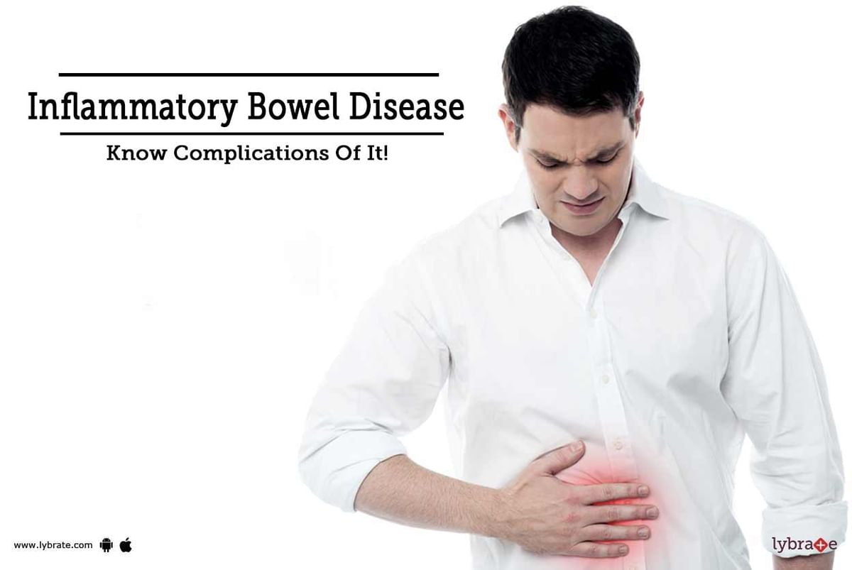 Inflammatory Bowel Disease - Know Complications Of It! - By Dr. Vibhu V ...