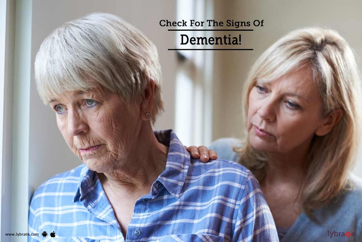 Check For The Signs Of Dementia! - By Dr. Santosh Bangar | Lybrate