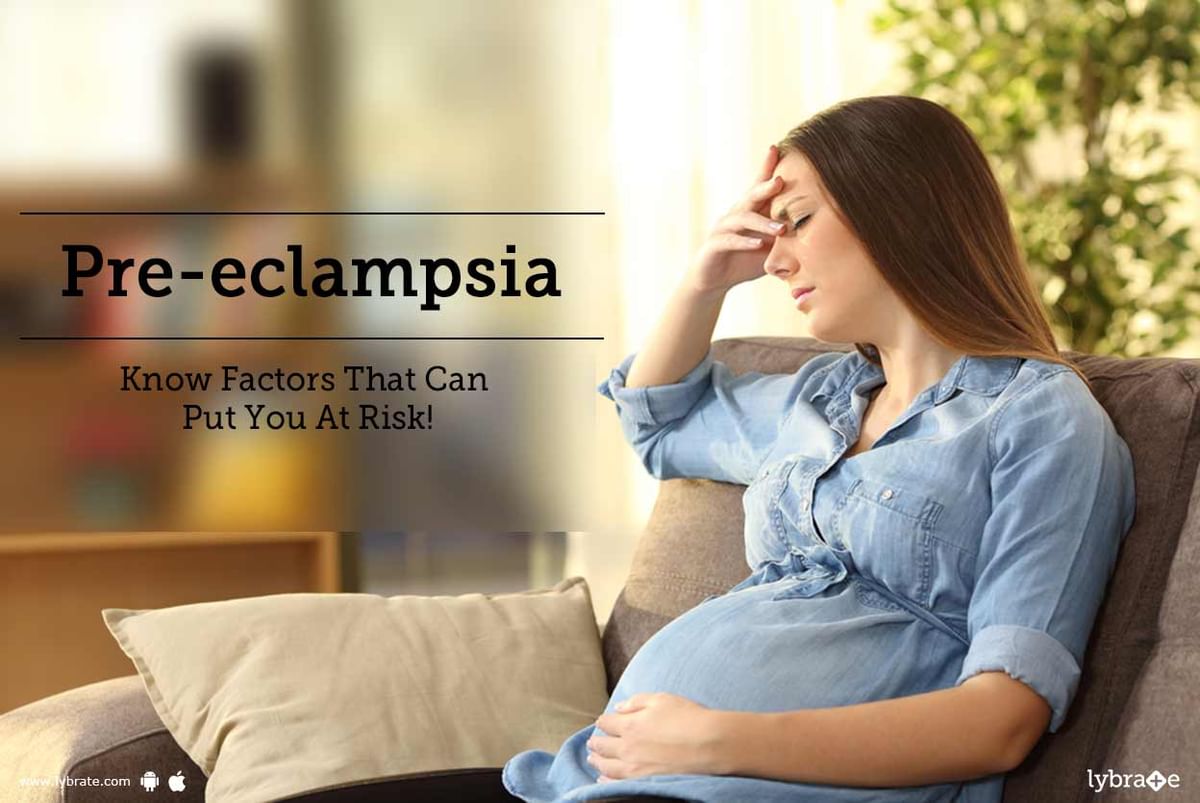 Pre-eclampsia - Know Factors That Can Put You At Risk! - By Dr. Dimpy ...