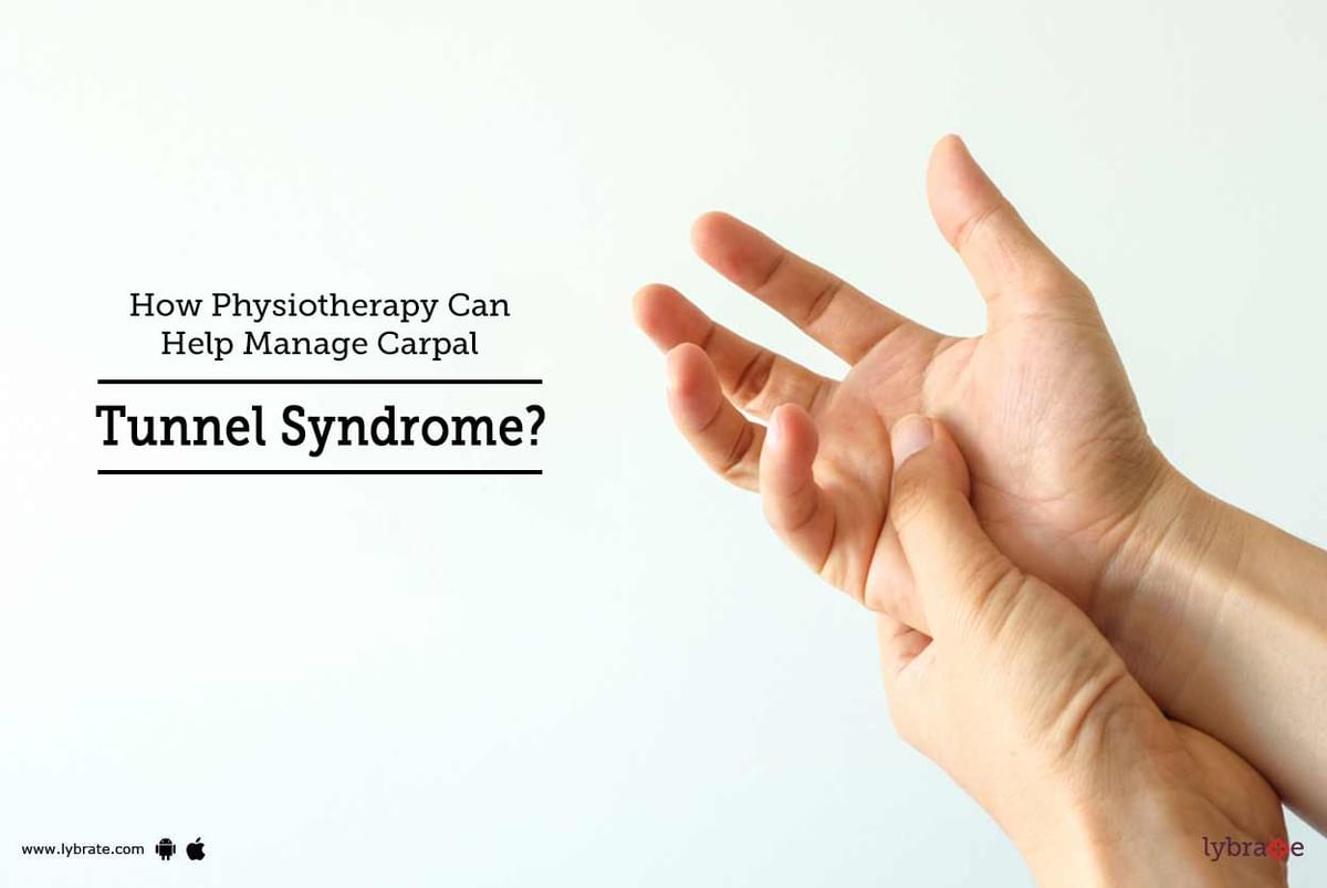 How Physiotherapy Can Help Manage Carpal Tunnel Syndrome? - By Dr. Deep ...