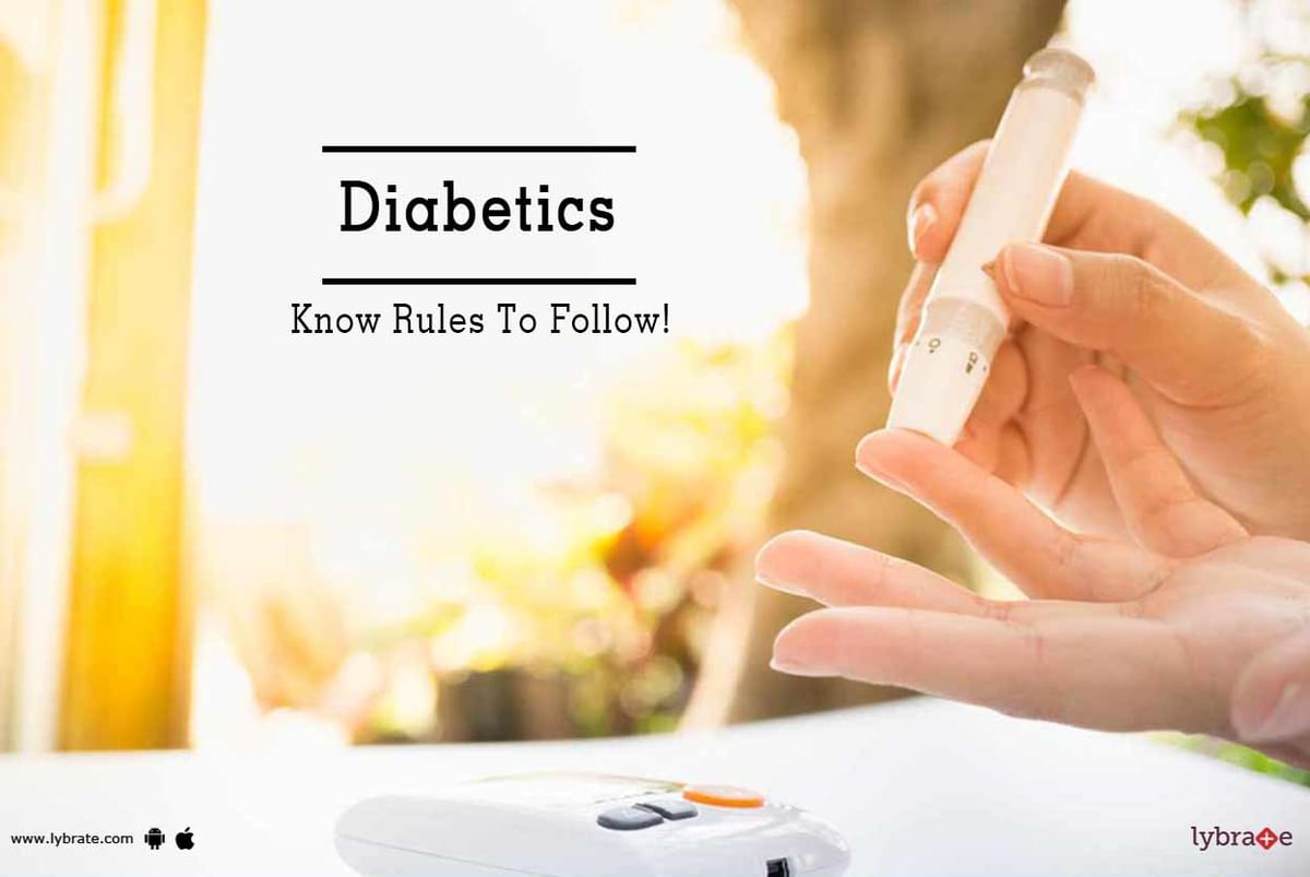 Diabetics Know Rules To Follow By Dr C M Batra Lybrate