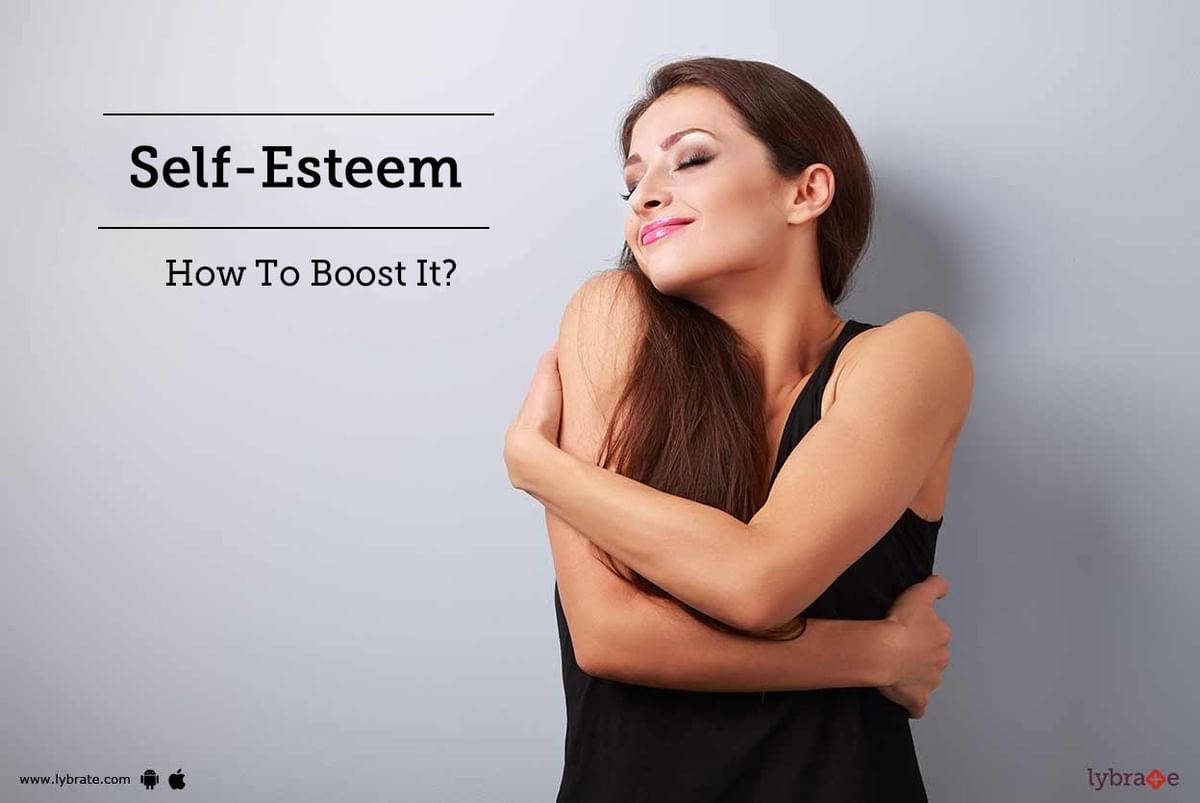 Self-Esteem - How To Boost It? - By Ms. Taral Parekh | Lybrate