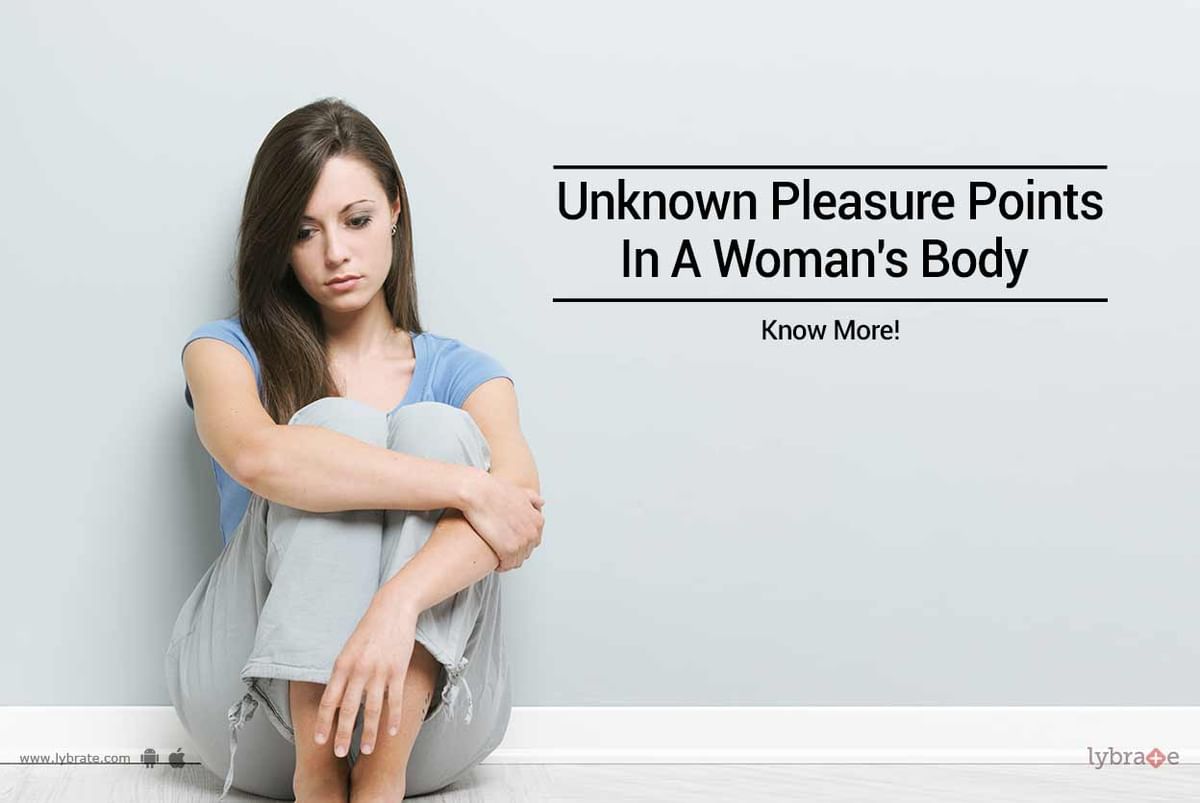 Unknown Pleasure Points In A Woman s Body Know More By Dr