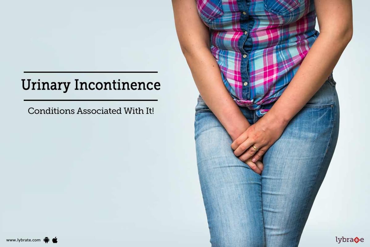 Urinary Incontinence - Conditions Associated With It! - By Dr. Nikhil ...