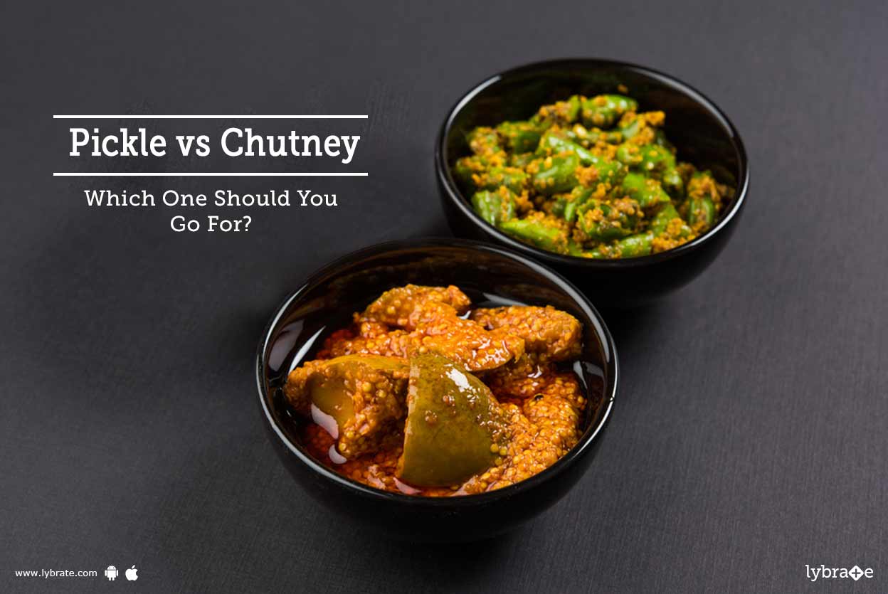 Pickle vs Chutney Which One Should You Go For? By Dr. Satish Sawale