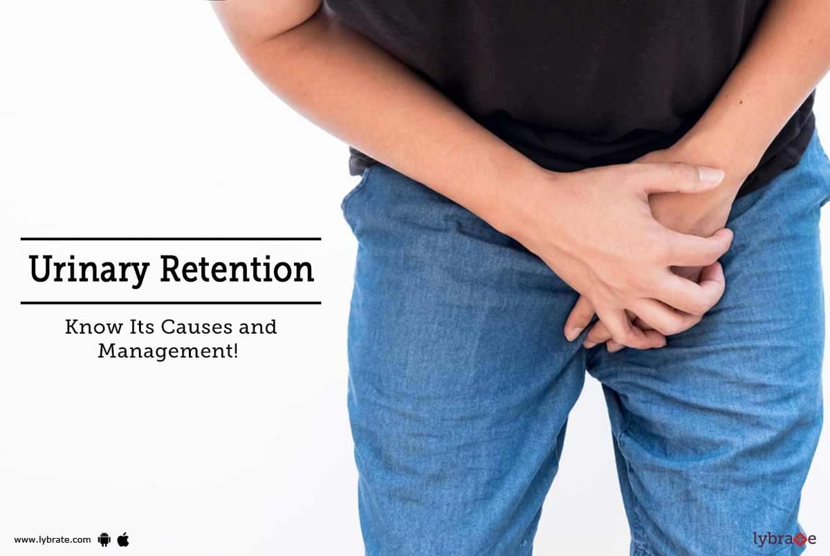 Urinary Retention: Know Its Causes and Management! - By Dr. Saurabh Mishra