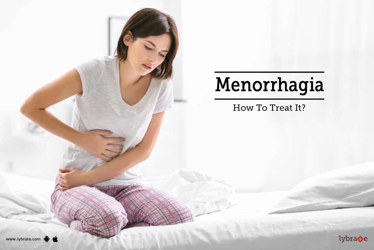 Menorrhagia - How To Treat It? - By Dr. Noopur Sharma | Lybrate