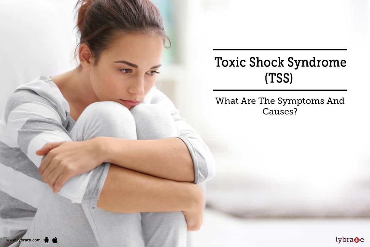 Toxic Shock Syndrome (TSS): Signs and Symptoms