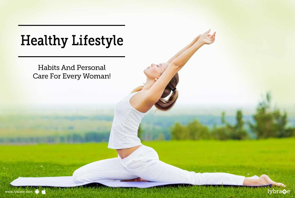 Healthy Lifestyle Habits And Personal Care For Every Woman! - By Dr ...