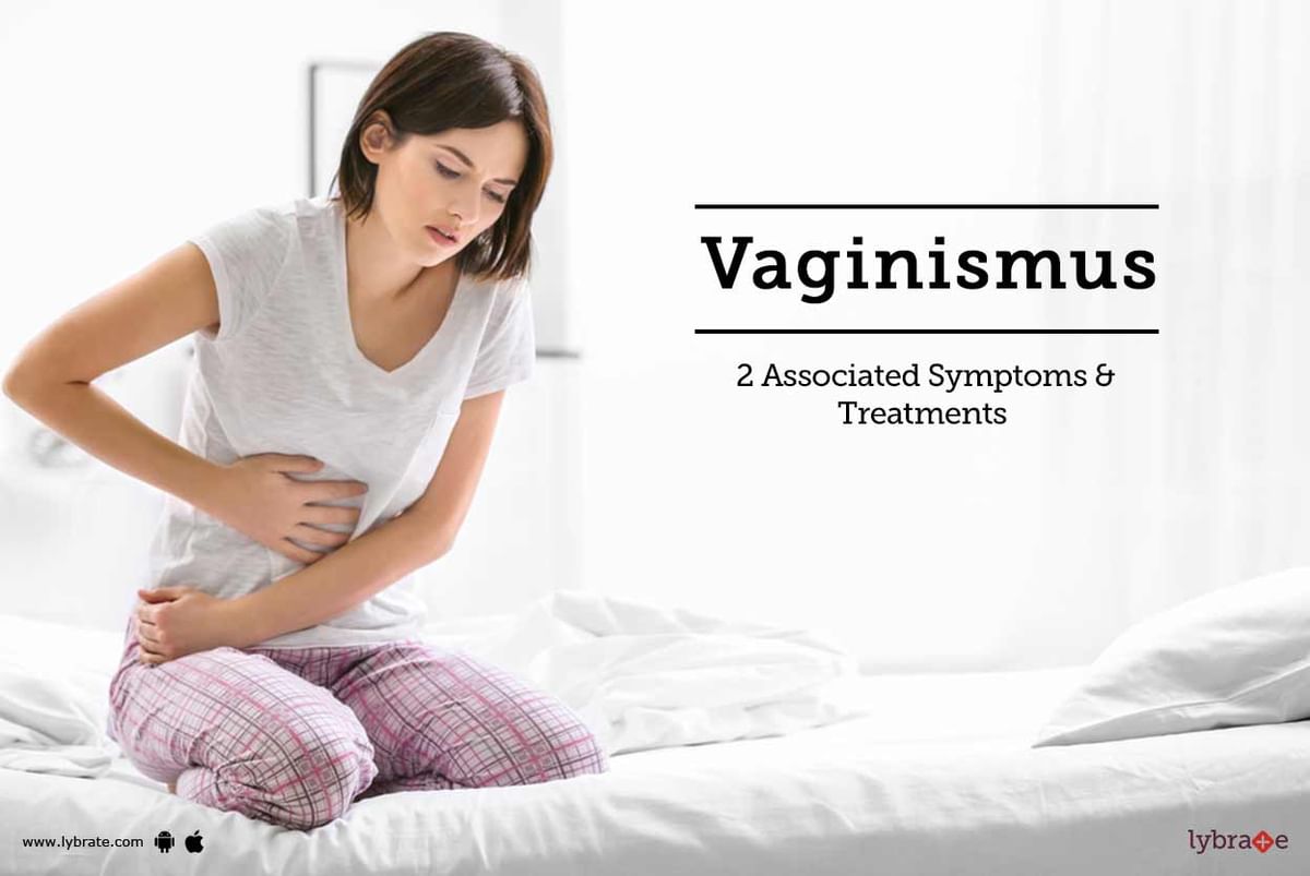 Vaginismus 2 Associated Symptoms And Treatments By Burlington Clinic India Best Sexologist 