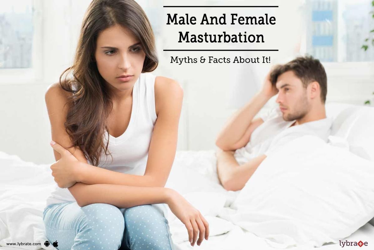 Male And Female Masturbation - Myths & Facts About It! - By Dr. Keyur  Parmar | Lybrate