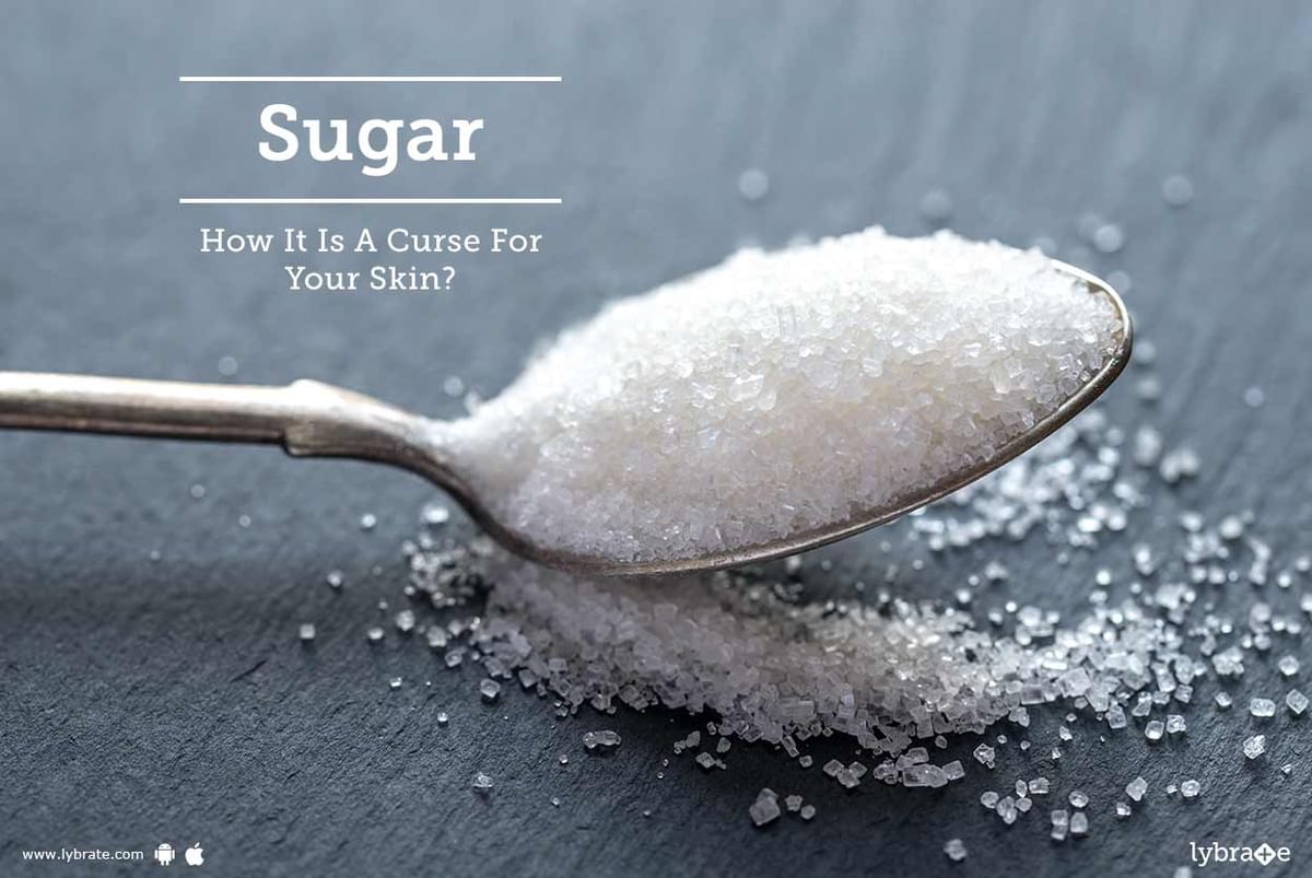 Sugar - How It Is A Curse For Your Skin? - By Dr. Akhilesh Sharma | Lybrate