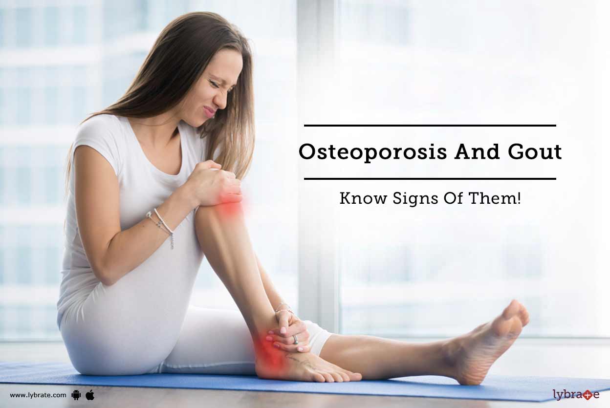 Osteoporosis And Gout - Know Signs Of Them! - By Dr. Hardeek N ...