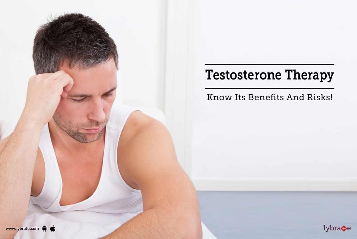 Testosterone Therapy - Know Its Benefits And Risks! - By Dr. Pooja ...