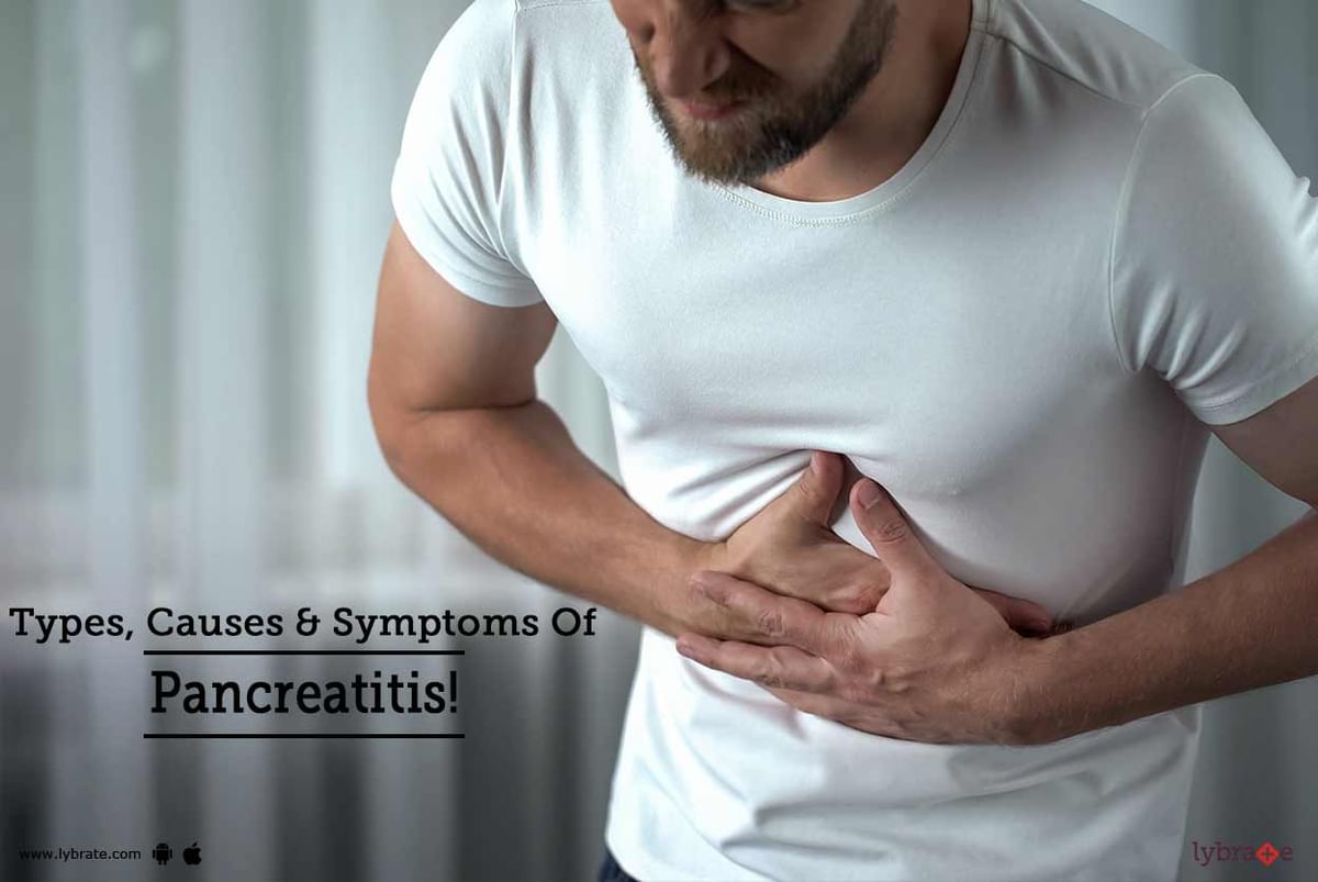 Types, Causes & Symptoms Of Pancreatitis! - By Dr. Jagdish Kaswan | Lybrate