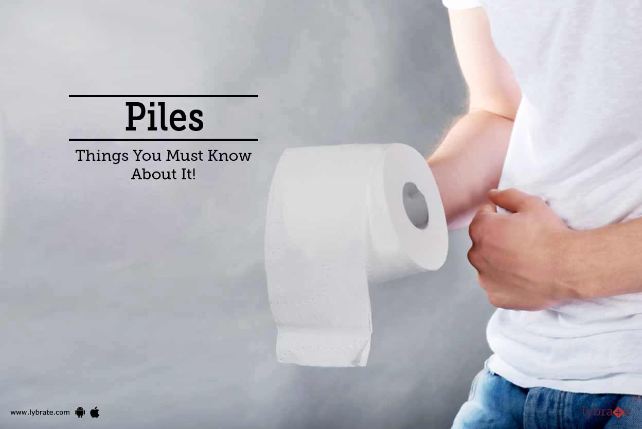 Piles Things You Must Know About It! By Dr. Aasim Anees Hussain